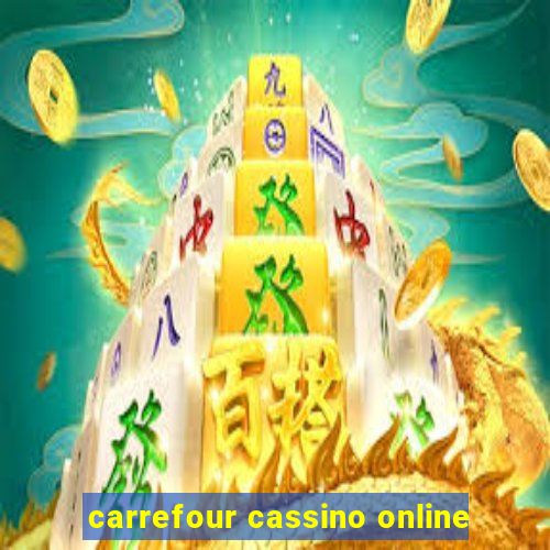 carrefour cassino online